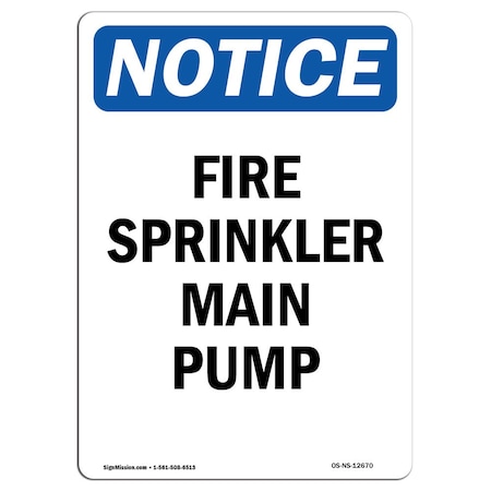 Signmission OSHA Notice Sign, Fire Sprinkler Main Pump, 10in X 7in Rigid Plastic, 7" W, 10" L, Portrait OS-NS-P-710-V-12670